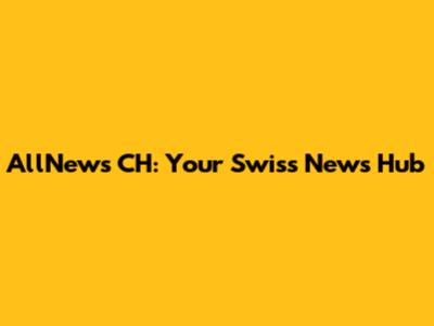 AllNews CH: Your Swiss News Hub