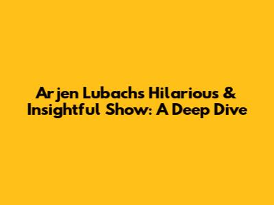 Arjen Lubach's Hilarious & Insightful Show: A Deep Dive