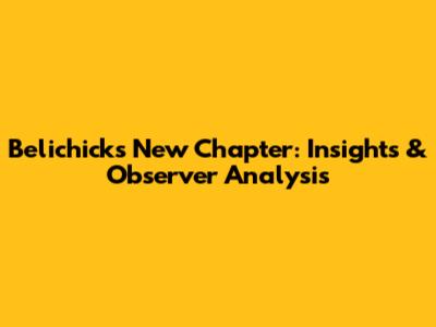Belichick's New Chapter: Insights & Observer Analysis