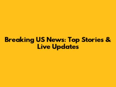 Breaking US News: Top Stories & Live Updates