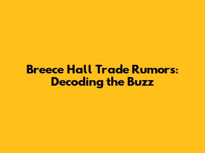 Breece Hall Trade Rumors: Decoding the Buzz