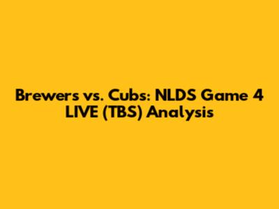 Brewers vs. Cubs: NLDS Game 4 LIVE (TBS) Analysis