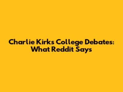 Charlie Kirk's College Debates: What Reddit Says