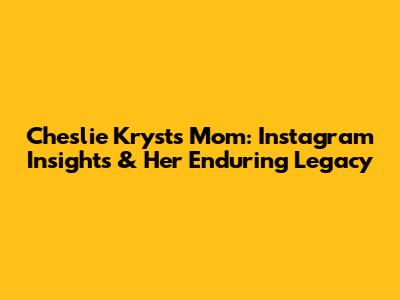 Cheslie Kryst's Mom: Instagram Insights & Her Enduring Legacy
