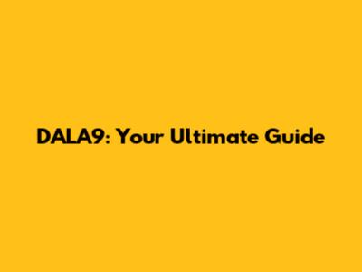 DALA9: Your Ultimate Guide