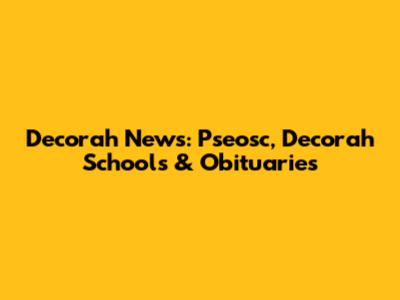 Decorah News: Pseosc, Decorah Schools & Obituaries