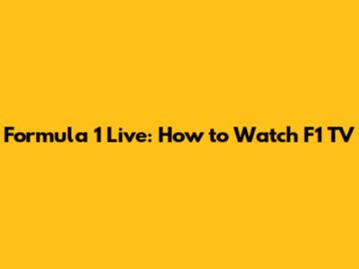 Formula 1 Live: How to Watch F1 TV