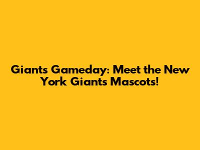 Giants Gameday: Meet the New York Giants Mascots!