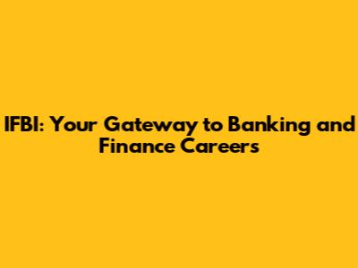 IFBI: Your Gateway to Banking and Finance Careers