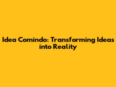 Idea Comindo: Transforming Ideas into Reality