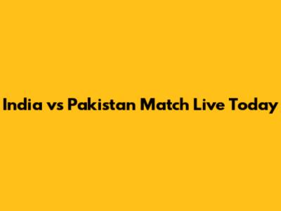 India vs Pakistan Match Live Today