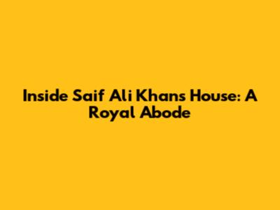Inside Saif Ali Khan's House: A Royal Abode