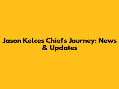 Jason Kelce's Chiefs Journey: News & Updates