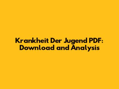 Krankheit Der Jugend PDF: Download and Analysis