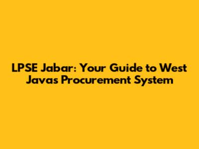 LPSE Jabar: Your Guide to West Java's Procurement System