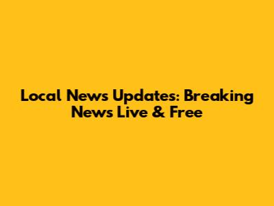 Local News Updates: Breaking News Live & Free