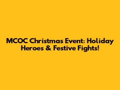 MCOC Christmas Event: Holiday Heroes & Festive Fights!