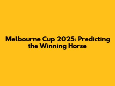 Melbourne Cup 2025: Predicting the Winning Horse