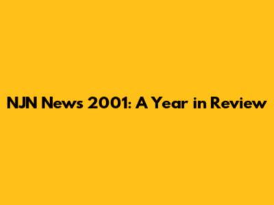 NJN News 2001: A Year in Review