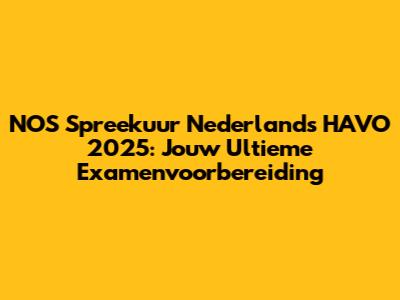 NOS Spreekuur Nederlands HAVO 2025: Jouw Ultieme Examenvoorbereiding