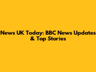 News UK Today: BBC News Updates & Top Stories