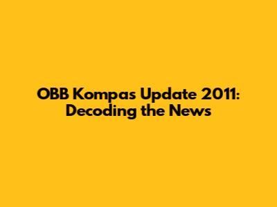 OBB Kompas Update 2011: Decoding the News