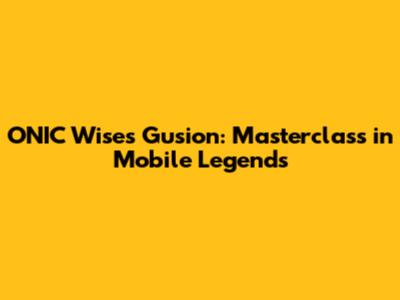 ONIC Wise's Gusion: Masterclass in Mobile Legends