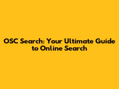 OSC Search: Your Ultimate Guide to Online Search