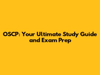 OSCP: Your Ultimate Study Guide and Exam Prep