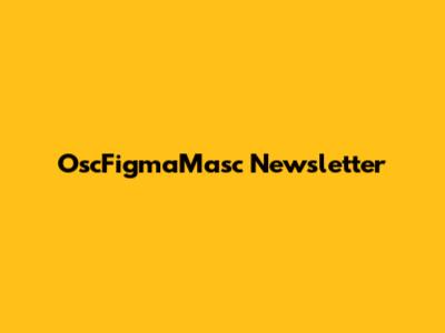 OscFigmaMasc Newsletter