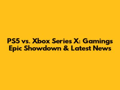 PS5 vs. Xbox Series X: Gaming's Epic Showdown & Latest News