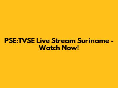 PSE:TVSE Live Stream Suriname - Watch Now!