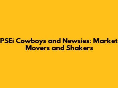 PSEi Cowboys and Newsies: Market Movers and Shakers