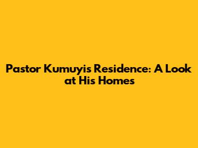 Pastor Kumuyi's Residence: A Look at His Homes