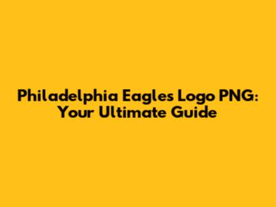 Philadelphia Eagles Logo PNG: Your Ultimate Guide