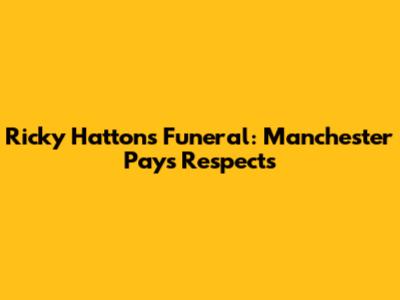Ricky Hatton's Funeral: Manchester Pays Respects