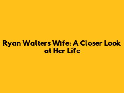 Ryan Walters' Wife: A Closer Look at Her Life