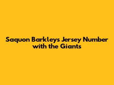 Saquon Barkley's Jersey Number with the Giants