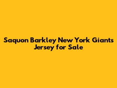 Saquon Barkley New York Giants Jersey for Sale