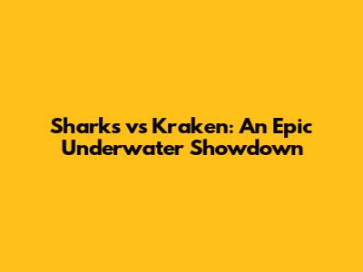 Sharks vs Kraken: An Epic Underwater Showdown