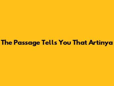 The Passage Tells You That Artinya