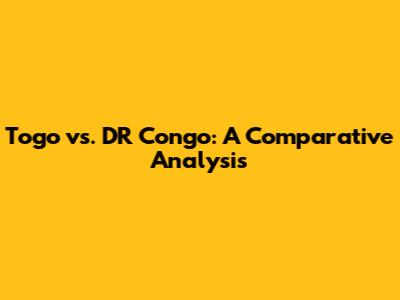 Togo vs. DR Congo: A Comparative Analysis