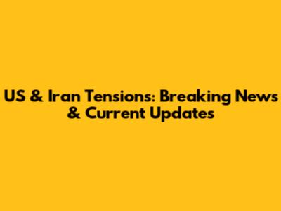 US & Iran Tensions: Breaking News & Current Updates