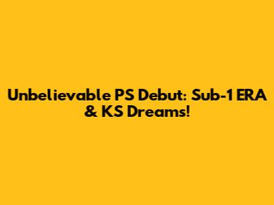 Unbelievable PS Debut: Sub-1 ERA & KS Dreams!