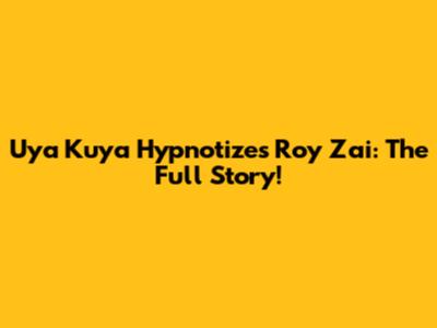 Uya Kuya Hypnotizes Roy Zai: The Full Story!