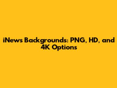 iNews Backgrounds: PNG, HD, and 4K Options