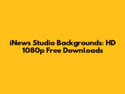 iNews Studio Backgrounds: HD 1080p Free Downloads
