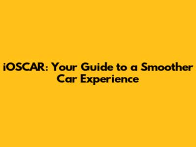 iOSCAR: Your Guide to a Smoother Car Experience